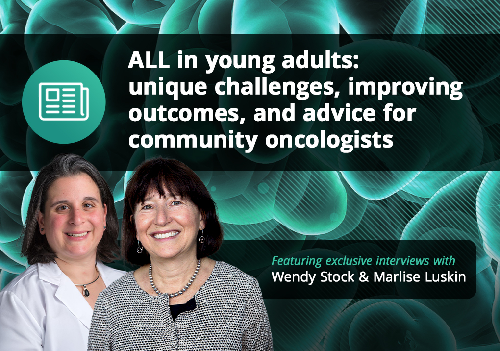 ALL in young adults: unique challenges, improving outcomes, and advice for community oncologists